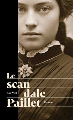 Couverture nouveau roman Zoe Viot Le scandale Paillet